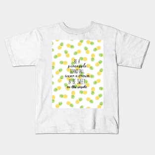 Pineapple Quote Kids T-Shirt